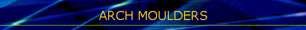 ARCH MOULDERS