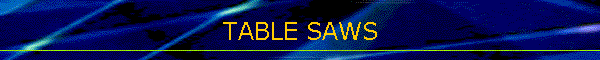 TABLE SAWS